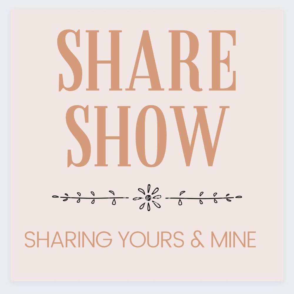 SHARE SHOW!